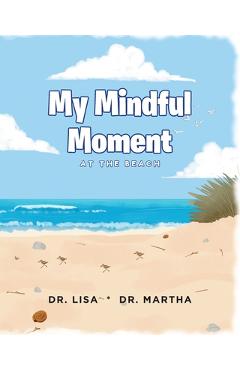 Coperta cărții 'My Mindful Moment: At the Beach -'