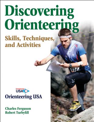 Discovering Orienteering: Skills, Techniques, and Activities - 