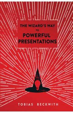 Coperta cărții 'The Wizard's Way to Powerful Presentations - Kiva Singh'