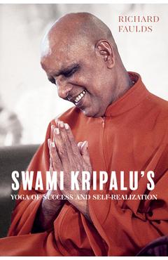 Coperta cărții 'Swami Kripalu's Yoga of Success and Self-Realization - Richard Faulds'