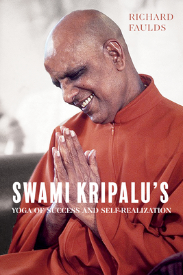 Coperta cărții 'Swami Kripalu's Yoga of Success and Self-Realization - Richard Faulds'