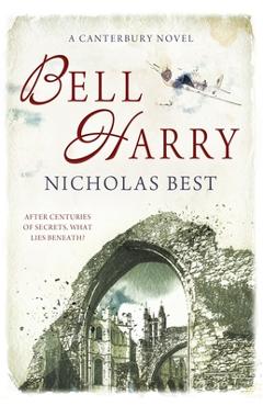 Coperta cărții 'Bell Harry: A Canterbury Novel - Nicholas Best'