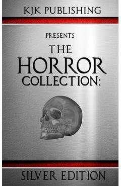 Coperta cărții 'The Horror Collection: Silver Edition - Steve Stred'