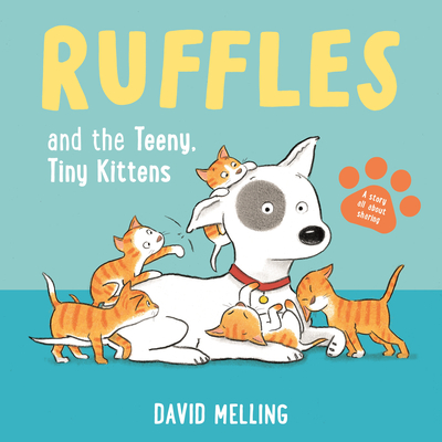Ruffles and the Teeny, Tiny Kittens - David Melling