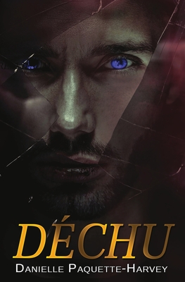 Déchu - Danielle Paquette-harvey