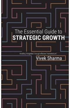 Coperta cărții 'The Essential Guide to Strategic Growth: Avoiding 