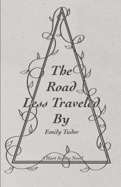 Coperta cărții 'The Road Less Traveled By - Emily Tudor'