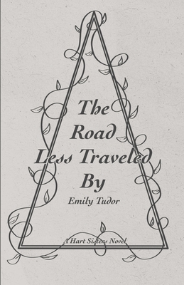 Coperta cărții 'The Road Less Traveled By - Emily Tudor'