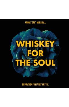 Coperta cărții 'Whiskey For The Soul - Andre Marshall'