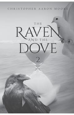 Poza produsului The Raven and The Dove 2 - Christopher Aaron Moore