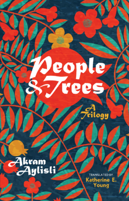 Coperta cărții 'People and Trees: A Trilogy - Akram Aylisli'