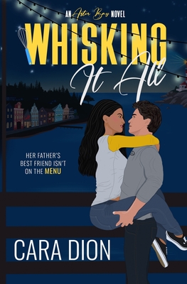 Whisking It All - Cara Dion