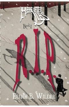 Coperta cărții 'Hereafter Lies: R.I.P. - Elijah B. Wilder'