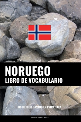 Libro de Vocabulario Noruego: Un Método Basado en Estrategia - Pinhok Languages