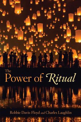The Power of Ritual - Robbie Davis-floyd