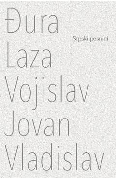 Coperta cărții 'Djura Laza Vojislav Jovan Vladislav - Daniel Buinac'
