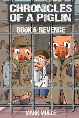Coperta cărții 'Chronicles of a Piglin Book 6 - Mark Mulle'