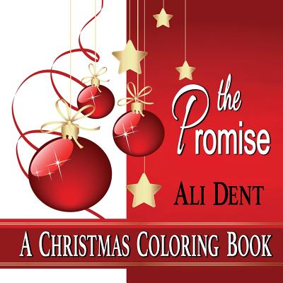 The Promise: A Christmas Coloring Book - Ali Dent
