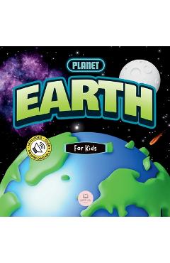 Coperta cărții 'The Planet Earth for Kids: Children's Science Book to Learn About Our Planet - Samuel John'
