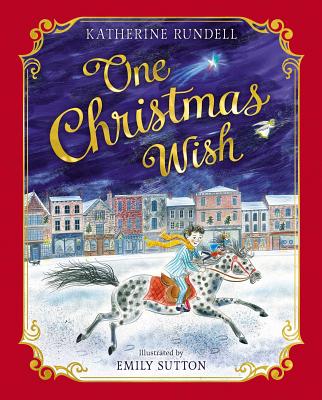One Christmas Wish - Katherine Rundell