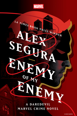 Coperta cărții 'Enemy of My Enemy: A Daredevil Marvel Crime Novel - Alex Segura'