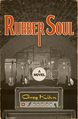Coperta cărții 'Rubber Soul - Greg Kihn'