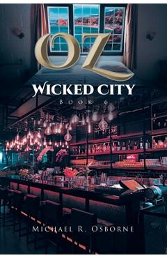 Poza produsului OZ Wicked City - Michael R. Osborne