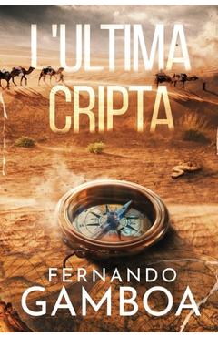 Coperta cărții 'L'Ultima Cripta: Le avventure di Ulises Vidal - Fernando Gamboa'