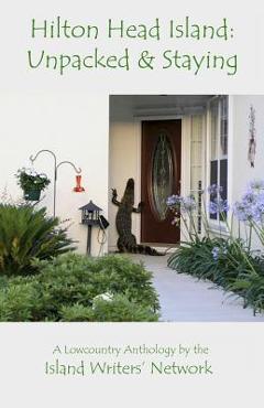 Coperta cărții 'Hilton Head Island: Unpacked & Staying - Sansing Mcpherson'