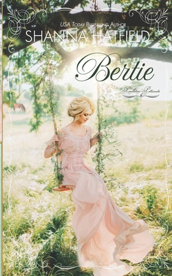 Bertie - Shanna Hatfield