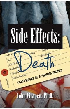 Coperta cărții 'Side Effects: Death-Confessions of a Pharma Insider (B&W) - John Virapen'
