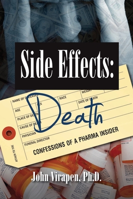 Coperta cărții 'Side Effects: Death-Confessions of a Pharma Insider (B&W) - John Virapen'
