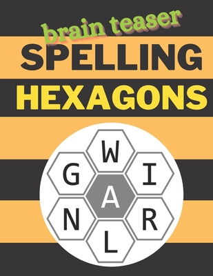 Brain Teaser Spelling Hexagons: 100 Letter Puzzles as seen in the NYT - Penna Publishing