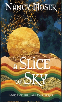 A Slice of Sky - Nancy Moser