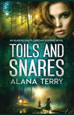 Coperta cărții 'Toils and Snares - Alana Terry'