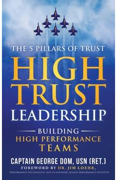 Coperta cărții 'High Trust Leadership: Building High Performance Teams - George Dom'