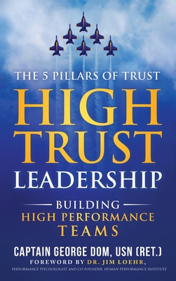 Coperta cărții 'High Trust Leadership: Building High Performance Teams - George Dom'