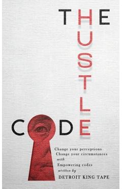 Coperta cărții 'The Hustle Code - Detroit King Tape'