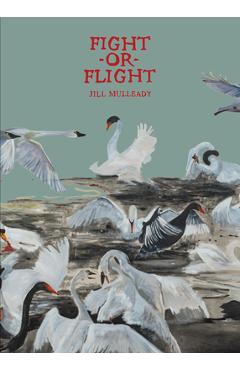 Poza produsului Jill Mulleady: Fight or Flight - Jill Mulleady