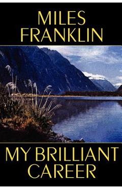 Coperta cărții 'My Brilliant Career - Miles Franklin'