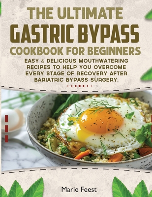 Coperta cărții 'The Ultimate Gastric Bypass Cookbook: Easy & Delicious Mouthwatering Recipes to Help You Overcome Every Stage of'