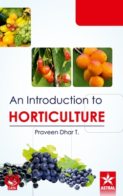 Introduction to Horticulture - T. Praveen Dhar