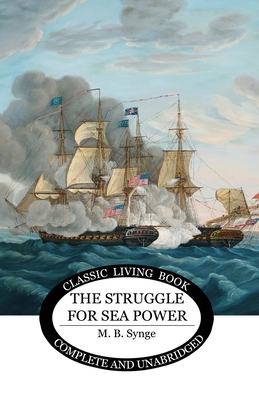 The Struggle for Sea Power - M. B. Synge