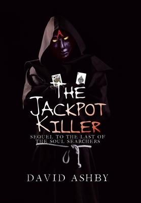 The Jackpot Killer: Sequel to The Last of the Soul Searchers - David Ashby