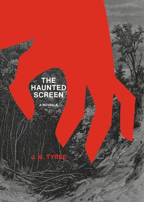 The Haunted Screen - J. M. Tyree