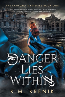 Danger Lies Within - K. M. Krenik