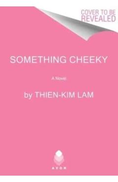 Something Cheeky - Thien-kim Lam