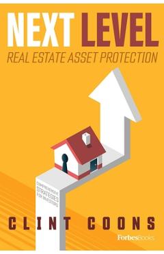 Coperta cărții 'Next Level Real Estate Asset Protection: Comprehensive Strategies for Investors - Clint Coons'