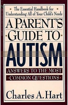 Coperta cărții 'A Parent's Guide to Autism: A Parents Guide to Autism - Charles Hart'