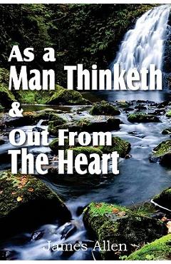 Poza produsului As a Man Thinketh & Out From The Heart - James Allen